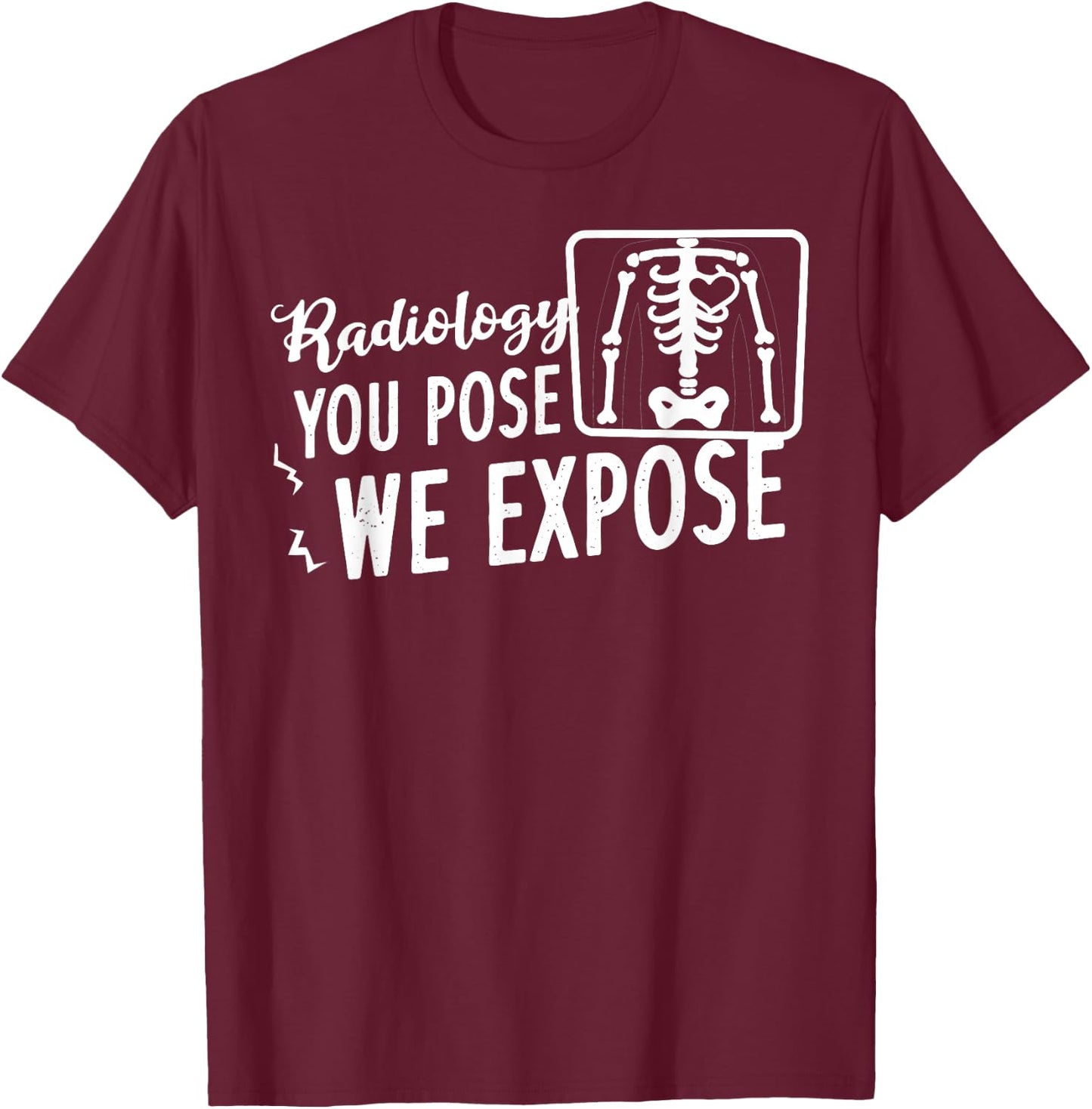 Xray Tech Radioscopy Radiology Radiography T-Shirt - T-Shirt | Maroon