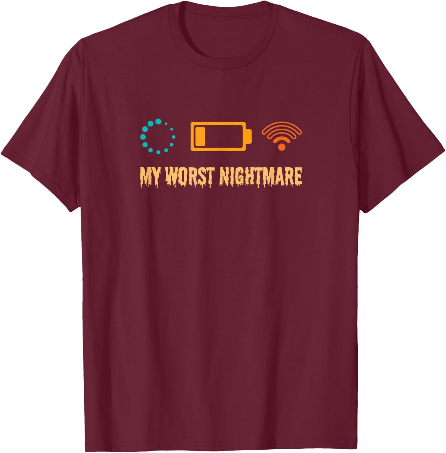 My Worst Nightmare Funny gifts for Gamers T-Shirt - T-Shirt | Maroon