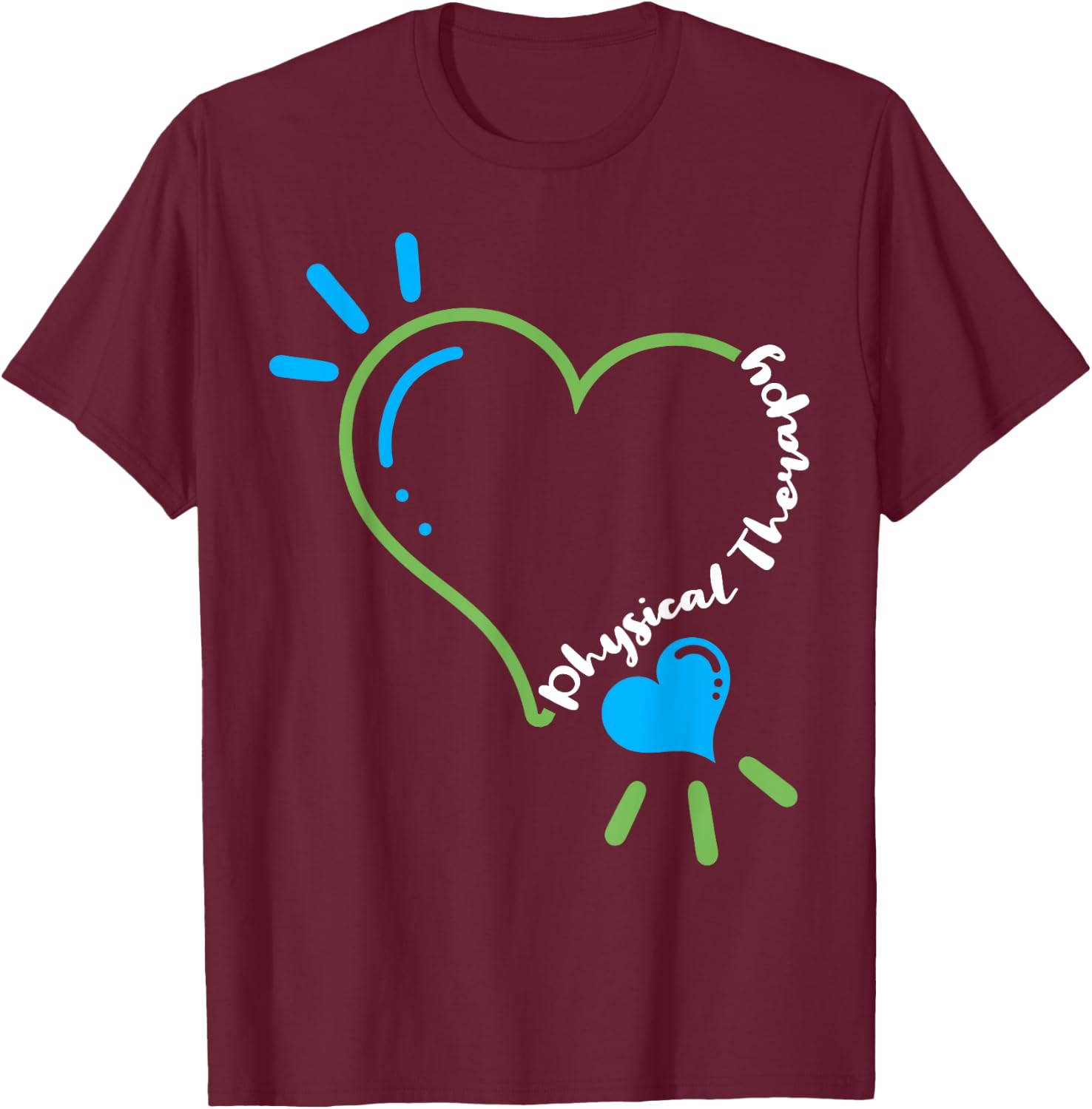 Physical Therapy Heart Physiotherapy PT Rehab Therapist Gift T-Shirt - T-Shirt | Maroon