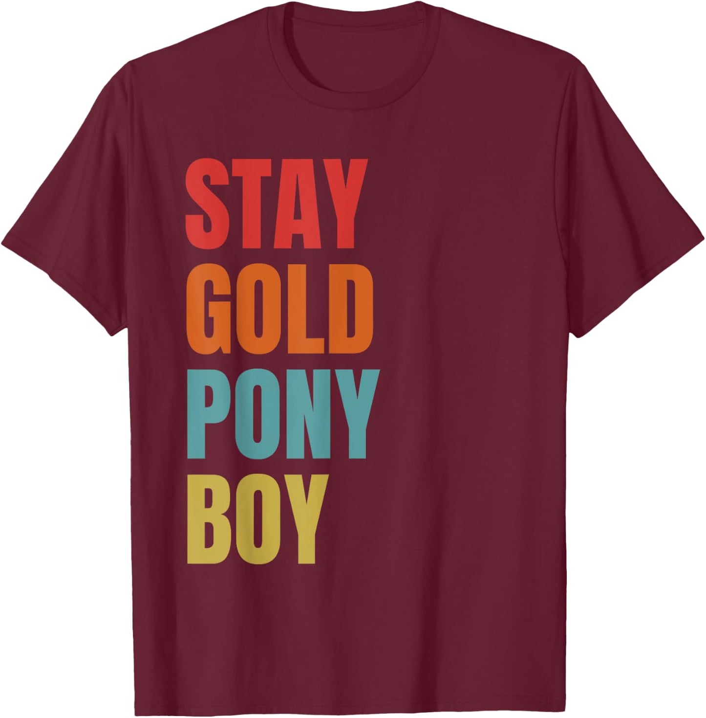 Stay Gold Ponyboy T-Shirt - T-Shirt | Maroon