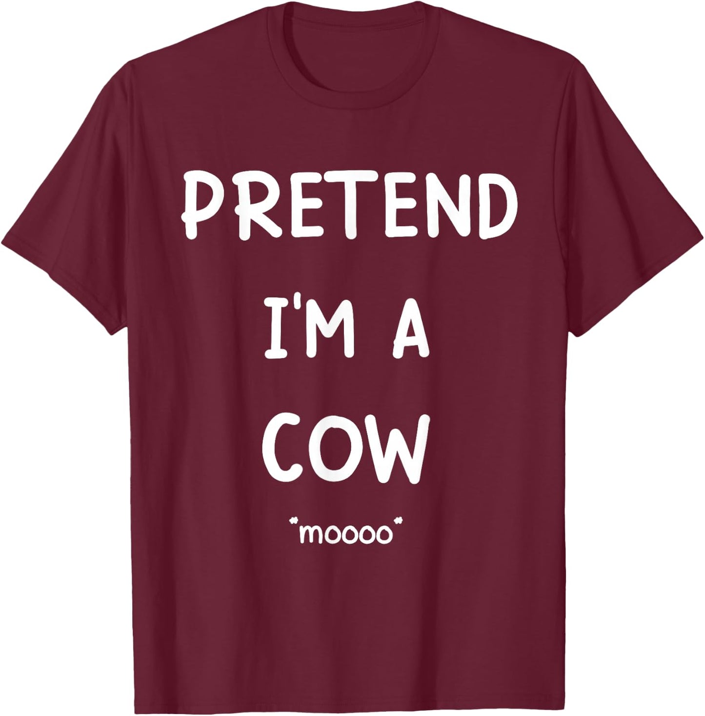 Lazy Halloween Costume Shirt Pretend I'm A Cow Mooo T-Shirt - T-Shirt | Maroon