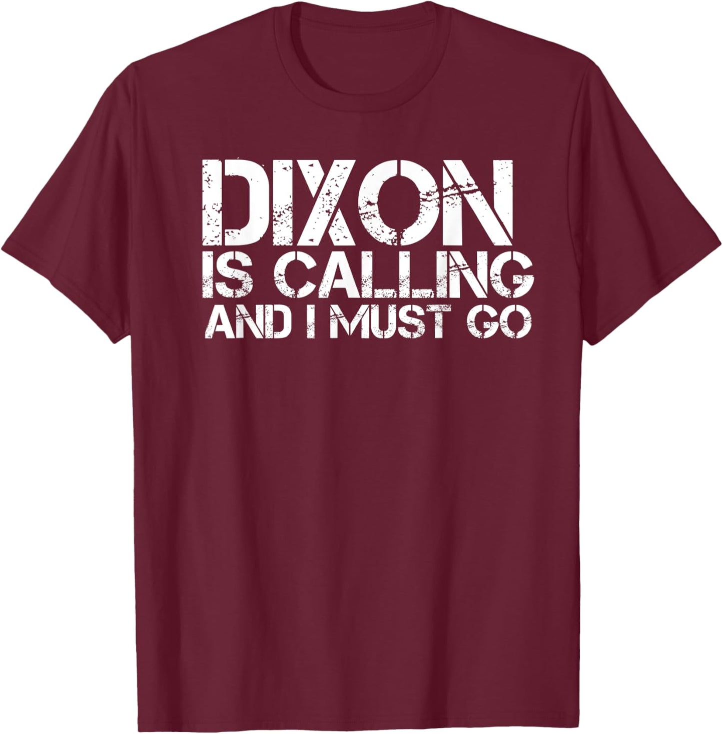 DIXON IL ILLINOIS Funny City Trip Home Roots USA Gift T-Shirt - T-Shirt | Maroon