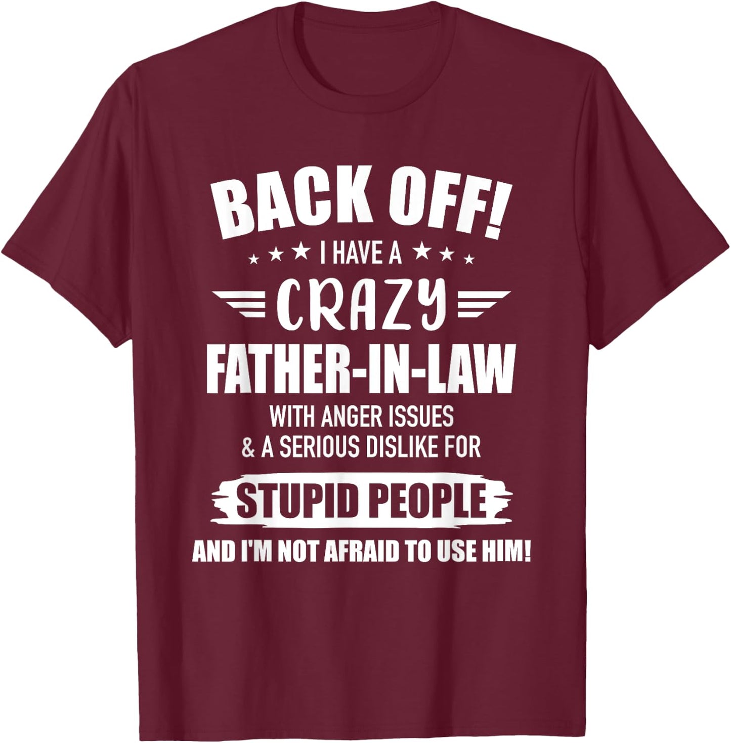 Crazy funny father-in-law from daughter-in-law T-Shirt - T-Shirt | Maroon