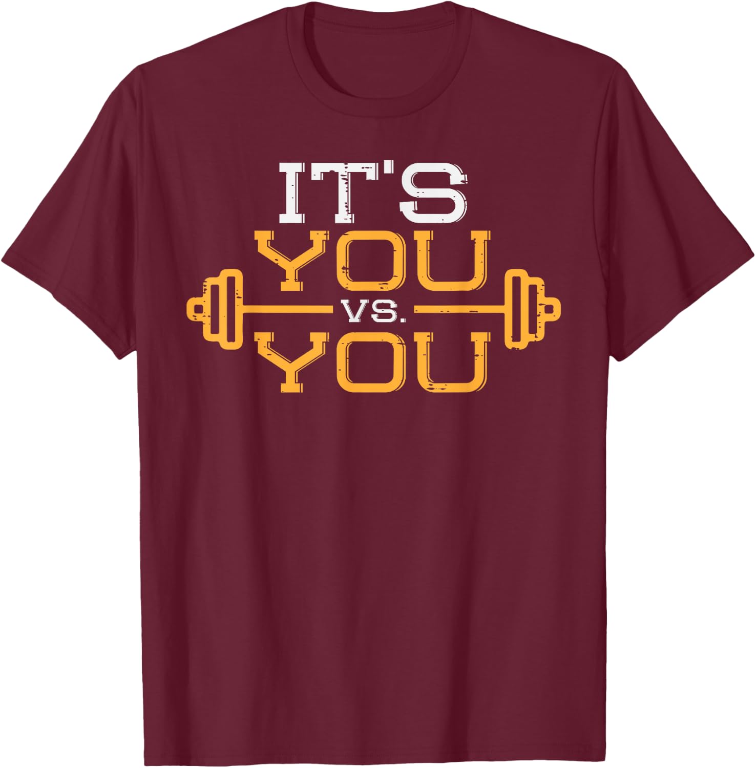 Its Vs You Workout Gym Workout Motivation Fitness Men Women T-Shirt - T-Shirt | Maroon