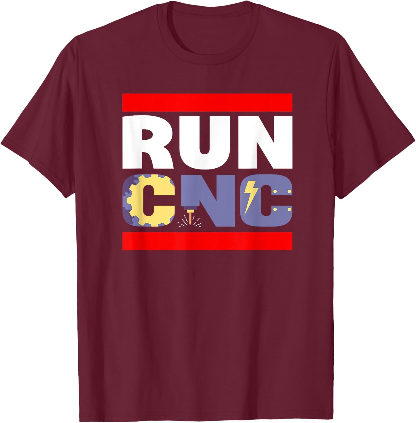 Funny Run Cnc Machinist Engineer Mechanic Operator Gift T-Shirt - T-Shirt | Maroon