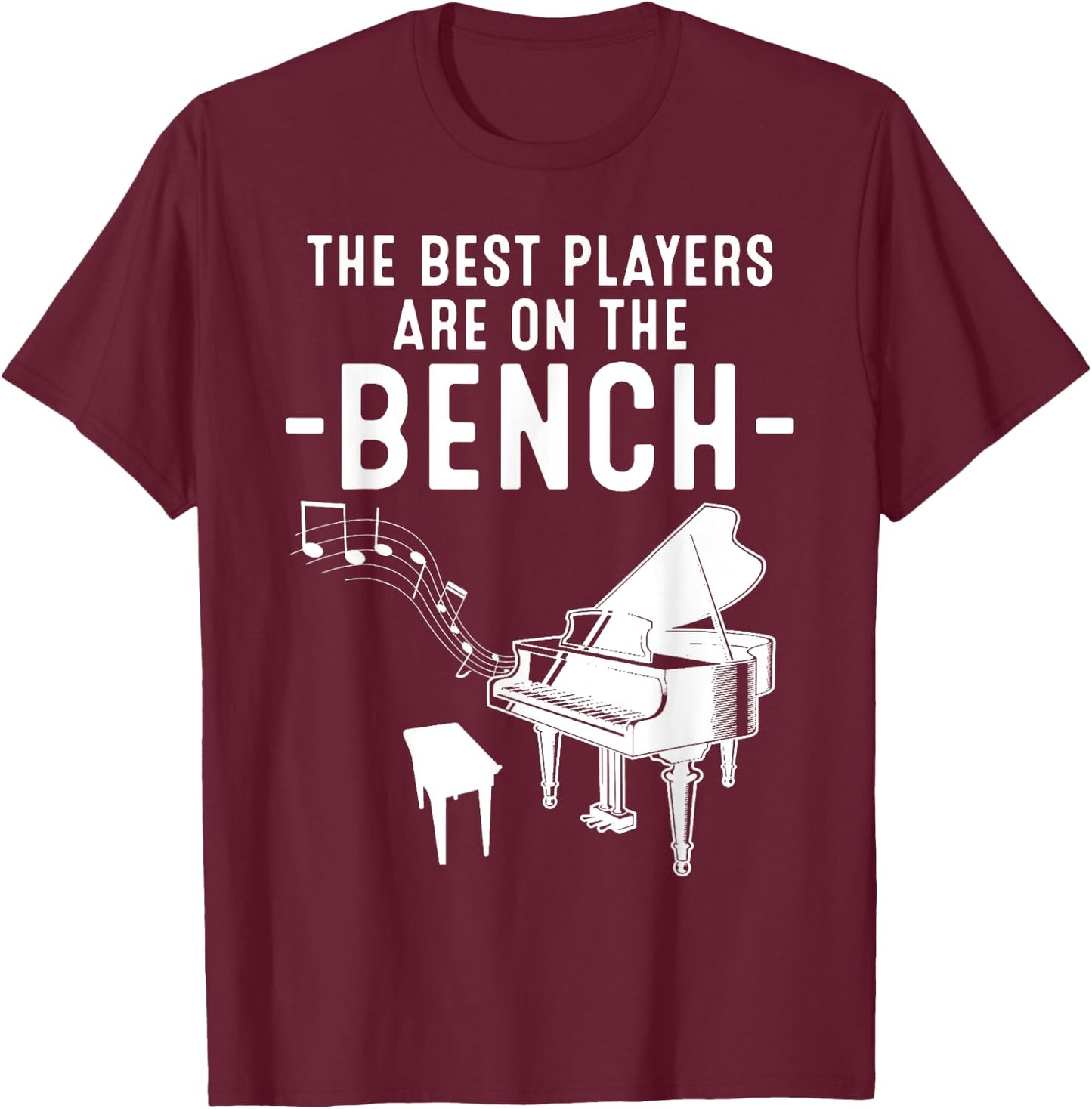 Funny Piano Player Gift Cute Bench Pianist T-Shirt - T-Shirt | Maroon