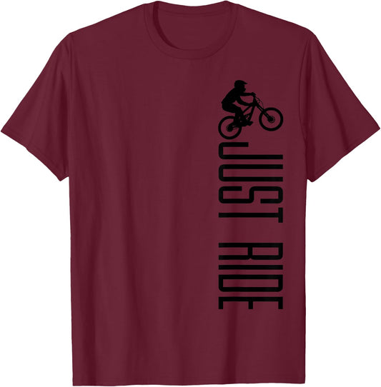 Mountain Bike Just Ride MTB Biking Mountain Biker Gift T-Shirt - T-Shirt | Maroon