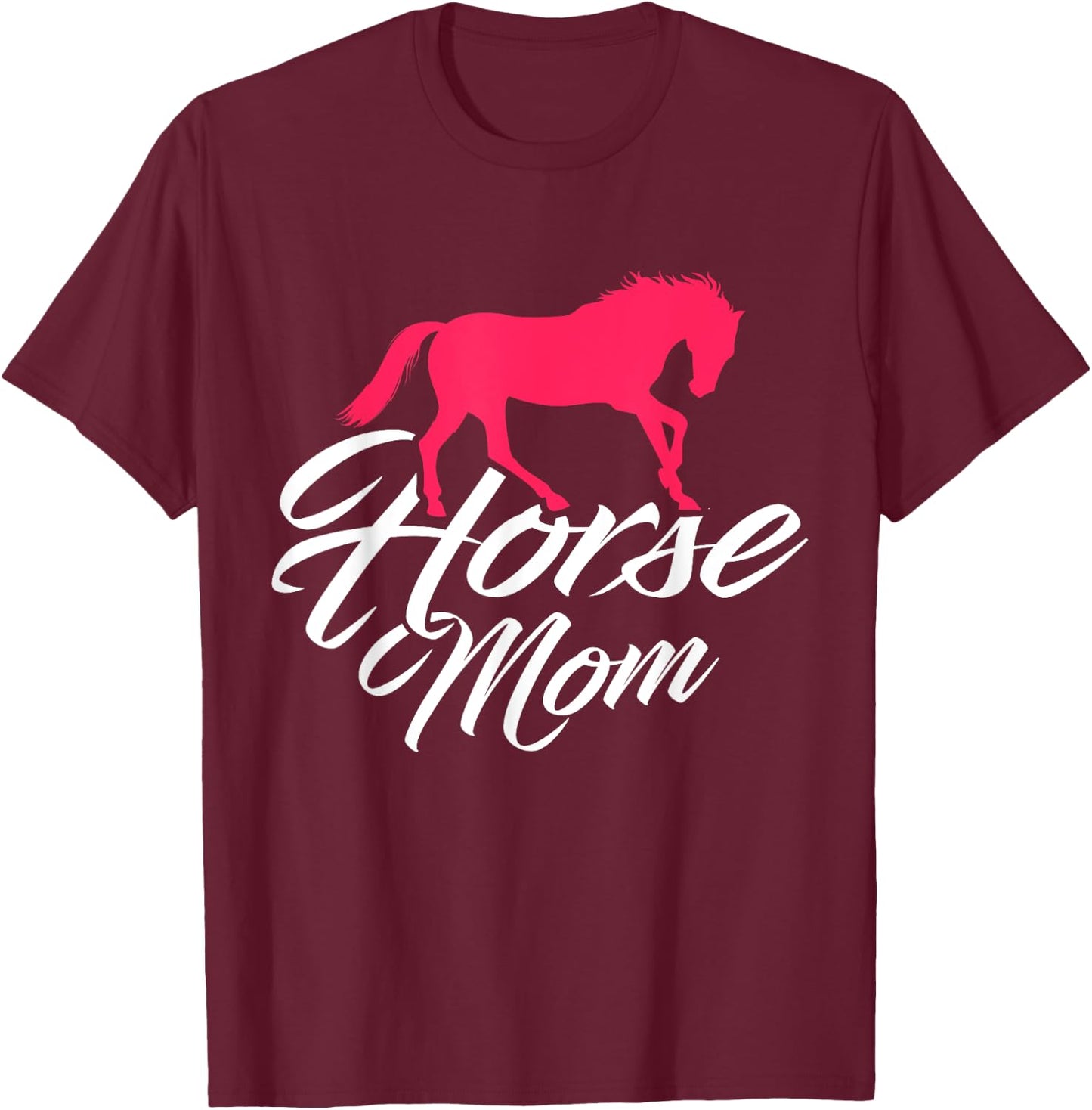 Funny Horse Riding Mom Horseback Riding Horse Mom T-Shirt - T-Shirt | Maroon