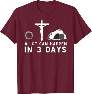 A Lot Can Happen in 3 Days - Funny Christian Bible & Jesus T-Shirt - T-Shirt | Maroon