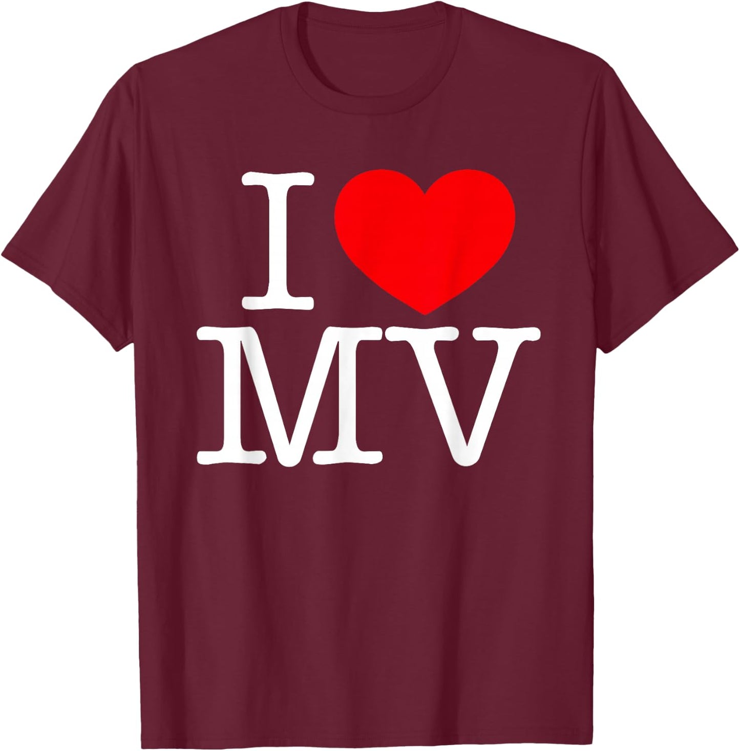 I Love (Heart) MV T-Shirt - T-Shirt | Maroon