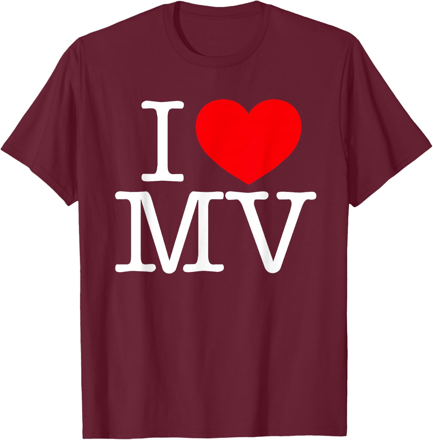 I Love (Heart) MV T-Shirt - T-Shirt | Maroon