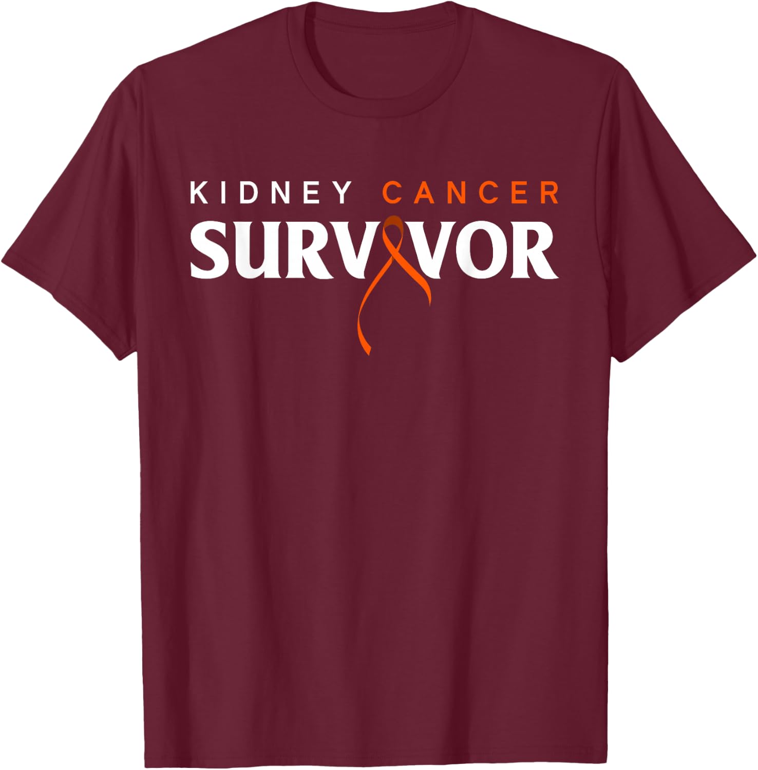 Kidney Cancer Survivor Kidney Cancer Awareness T-Shirt - T-Shirt | Maroon