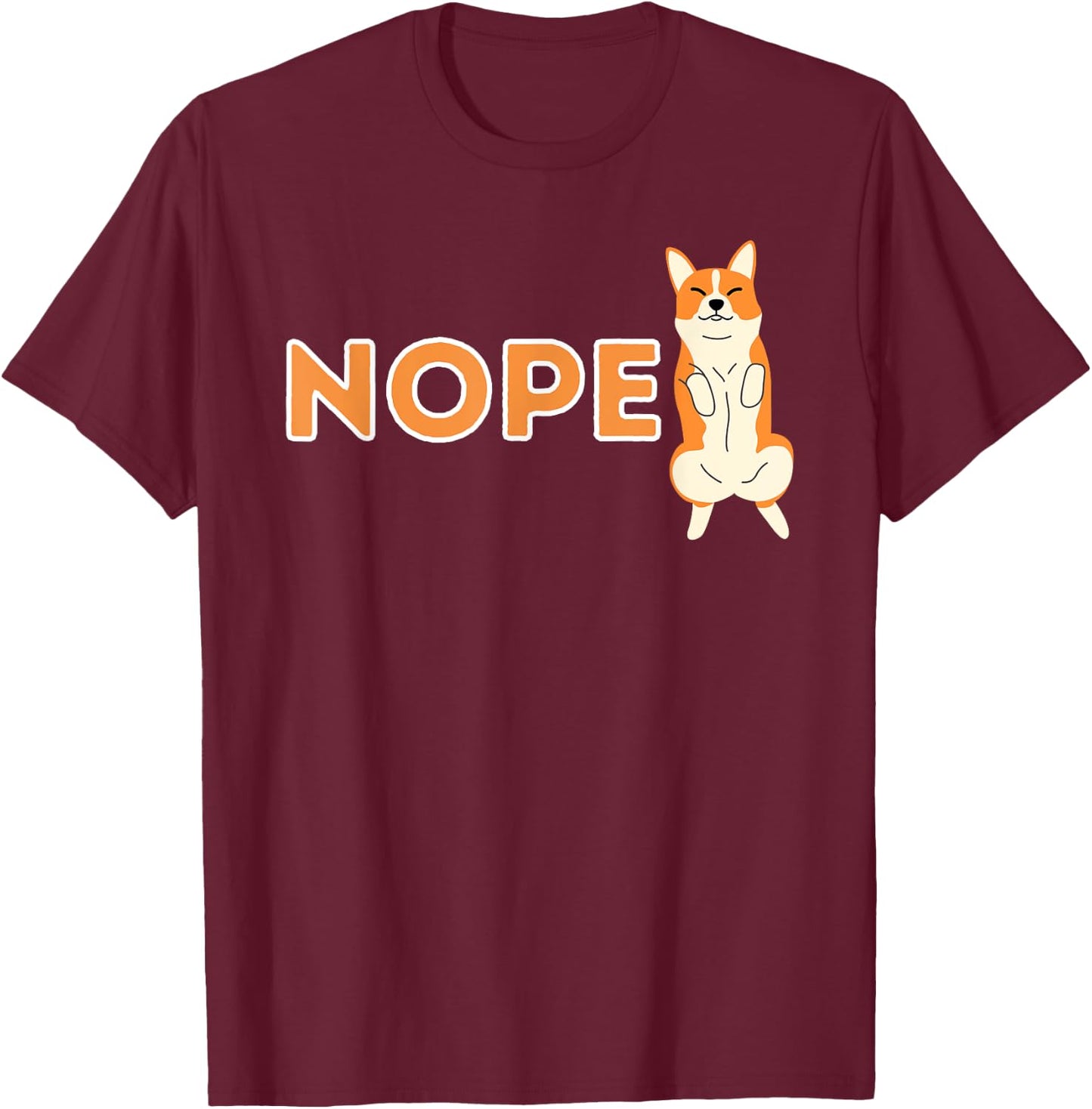 Nope Lazy Corgi - Cute Welsh Corgi Owner Dog Lover T-Shirt - T-Shirt | Maroon