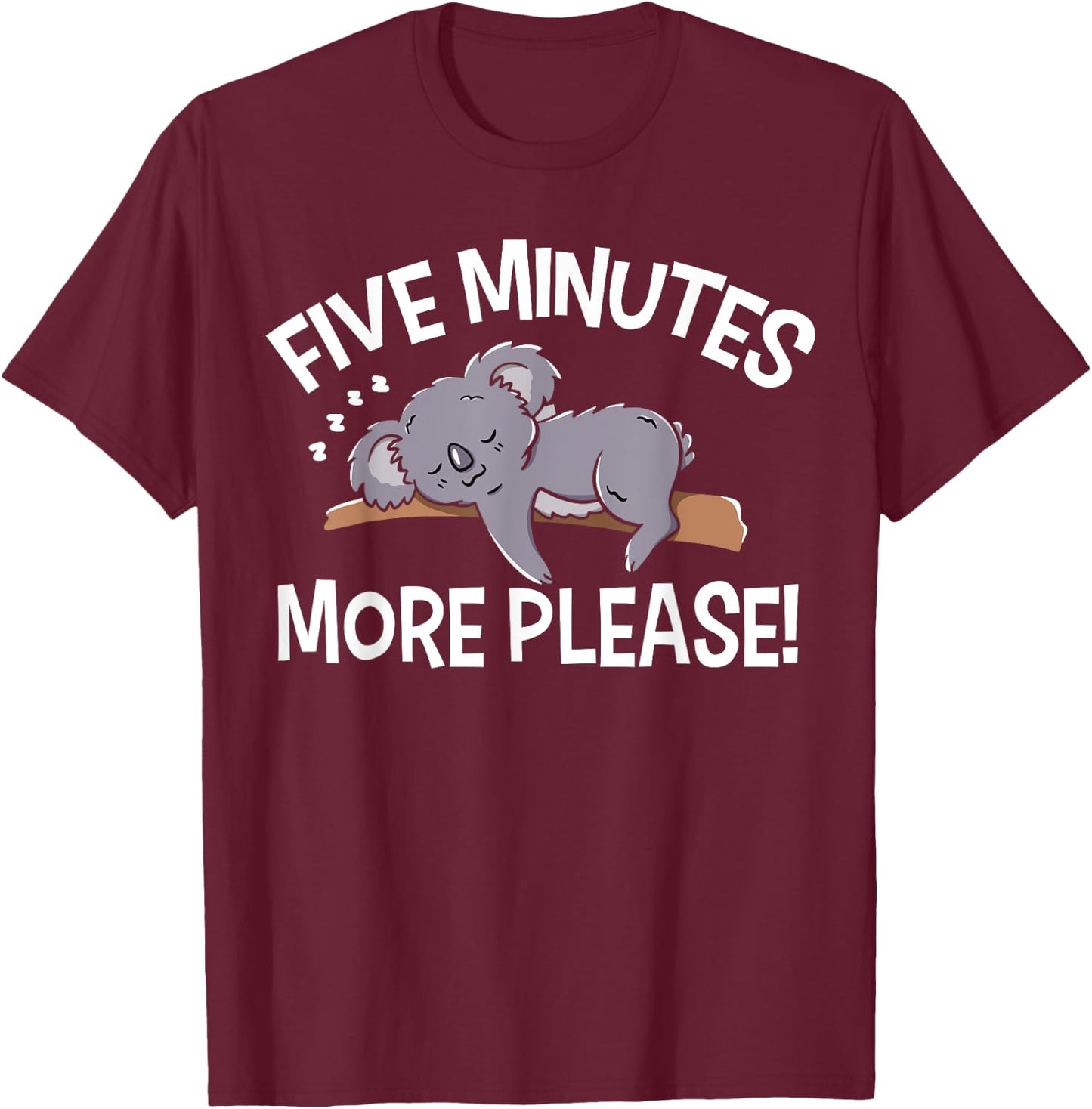 5 Minutes More Sleepy T-Shirt - T-Shirt | Maroon