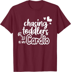 Chasing Toddlers Is My Cardio T-Shirt - T-Shirt | Maroon