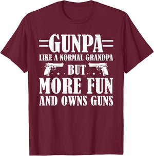 Funny Gunpa Like A Normal Grandpa But More Fun And Owns Guns T-Shirt - T-Shirt | Maroon