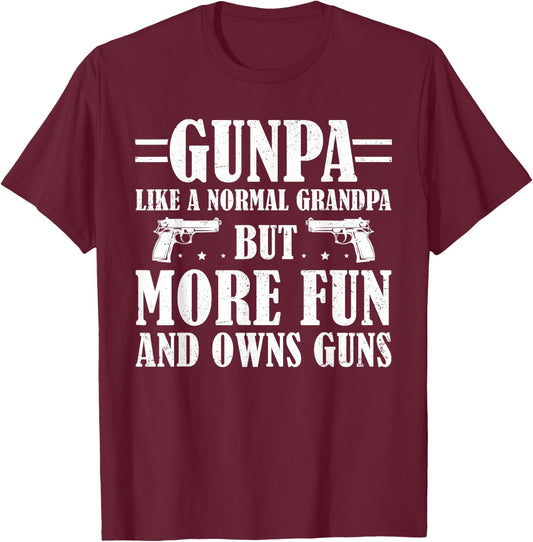 Funny Gunpa Like A Normal Grandpa But More Fun And Owns Guns T-Shirt - T-Shirt | Maroon