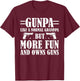 Funny Gunpa Like A Normal Grandpa But More Fun And Owns Guns T-Shirt - T-Shirt | Maroon