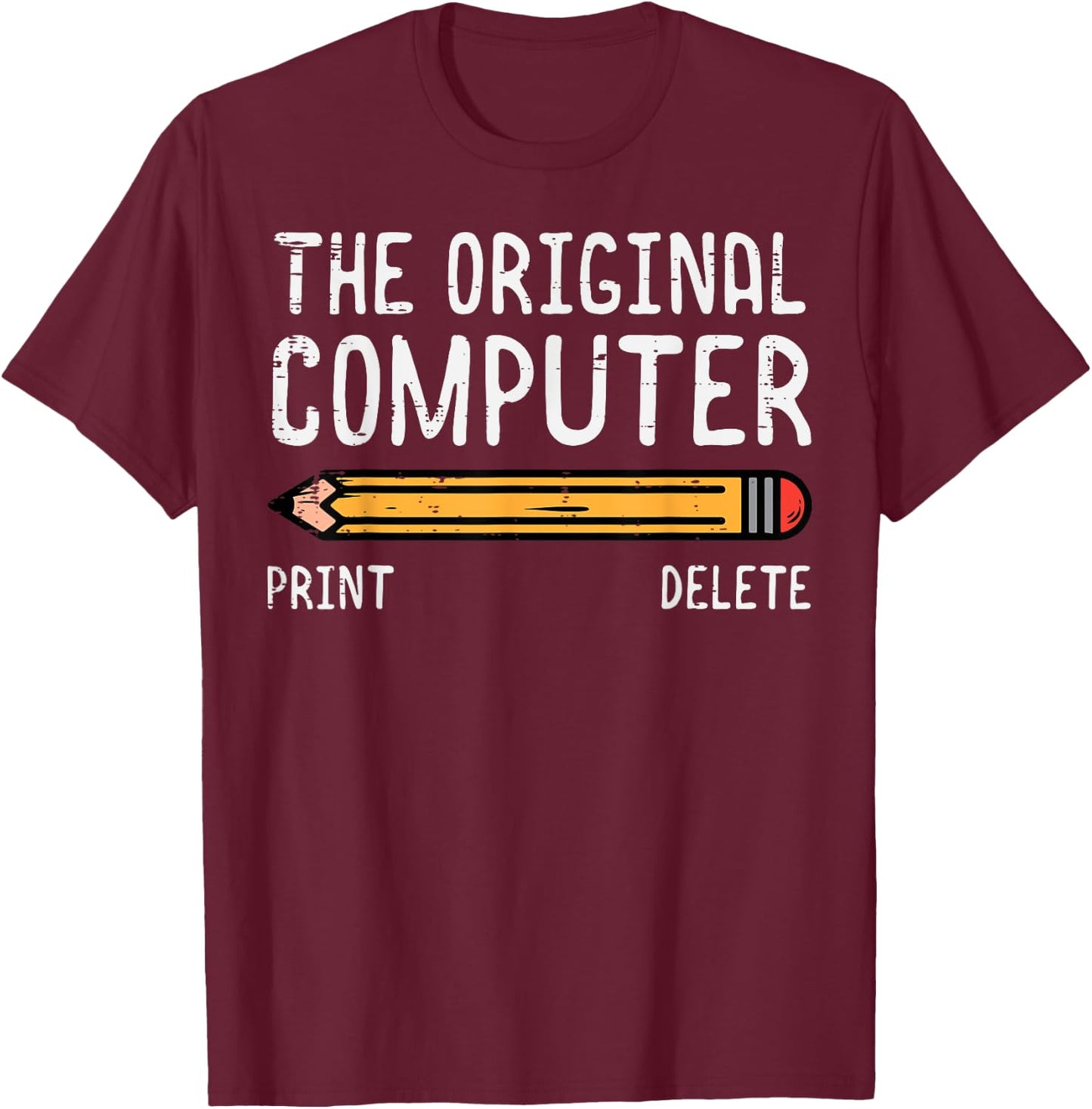 Original Computer Pencil Coder Funny Tech Support Men Women T-Shirt - T-Shirt | Maroon