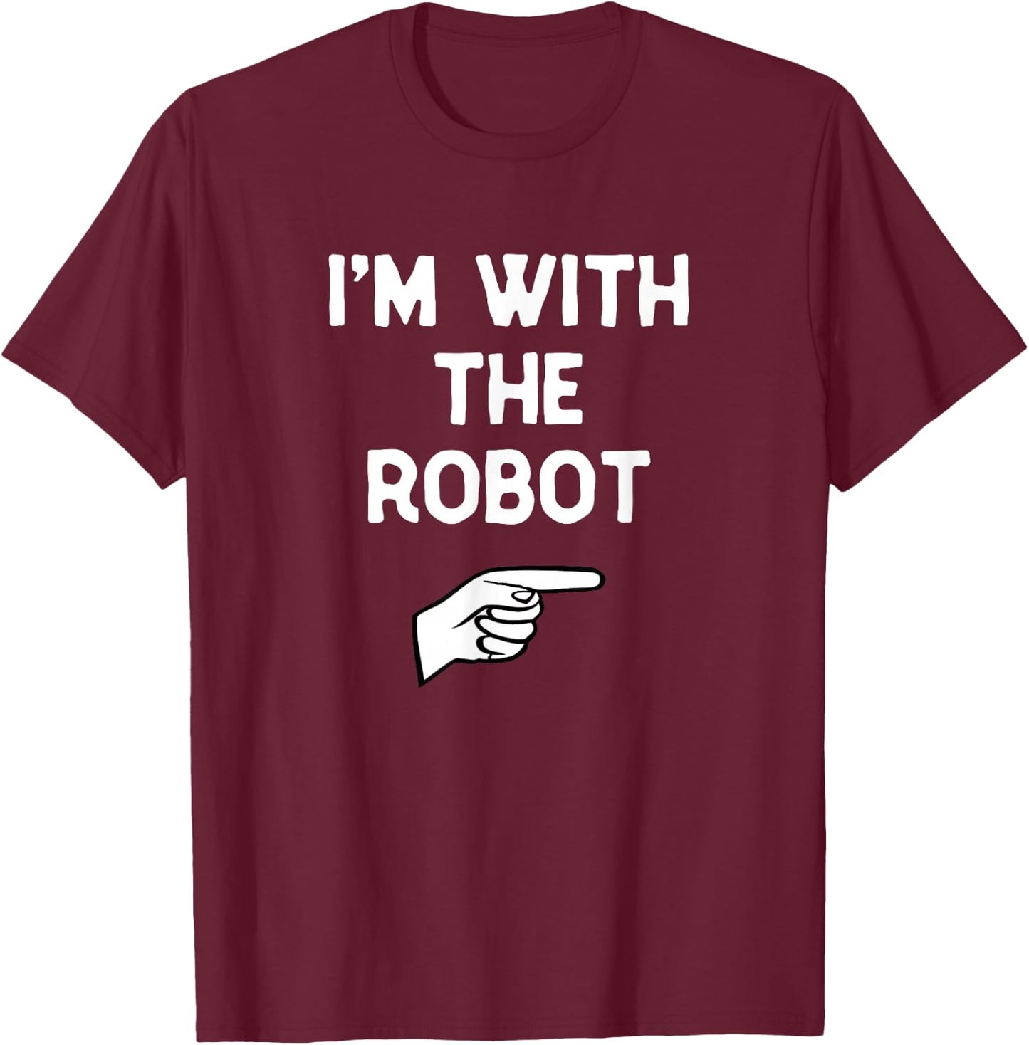 I'm with The Robot Costume Halloween Matching Party T-Shirt - T-Shirt | Maroon
