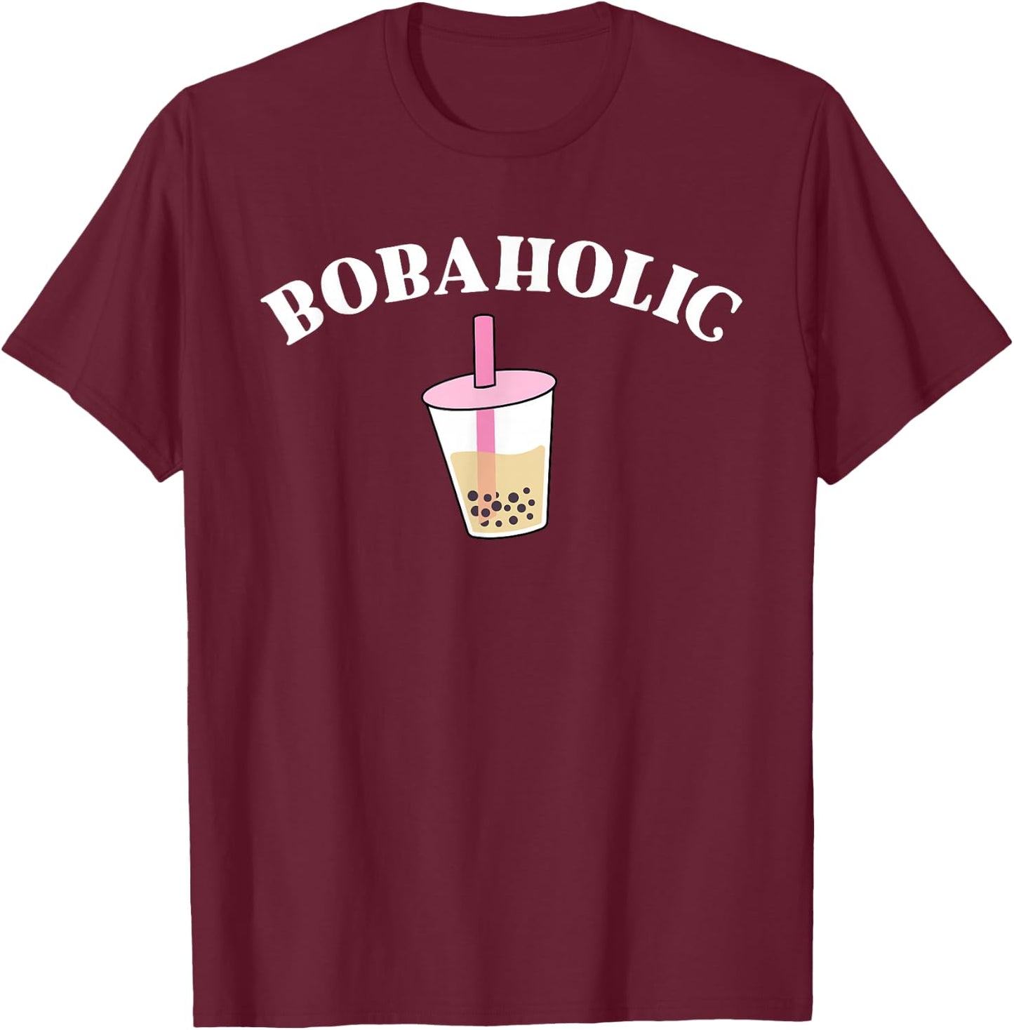 Bobaholic Funny Bubble Tea Shirts Women Boba Tea Kids Gift T-Shirt - T-Shirt | Maroon