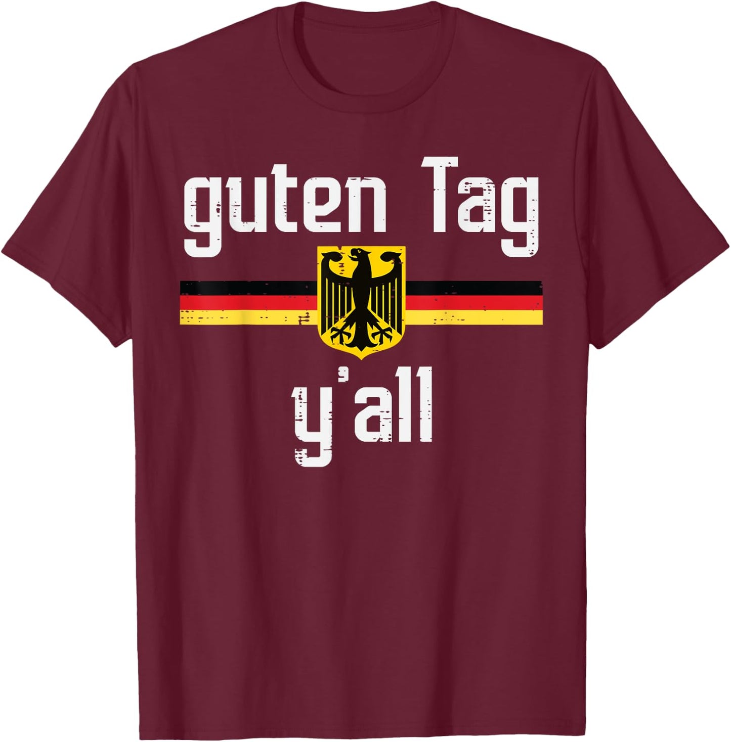 Guten Tag Yall German Flag Eagle Oktoberfest Men Women Kids T-Shirt - T-Shirt | Maroon