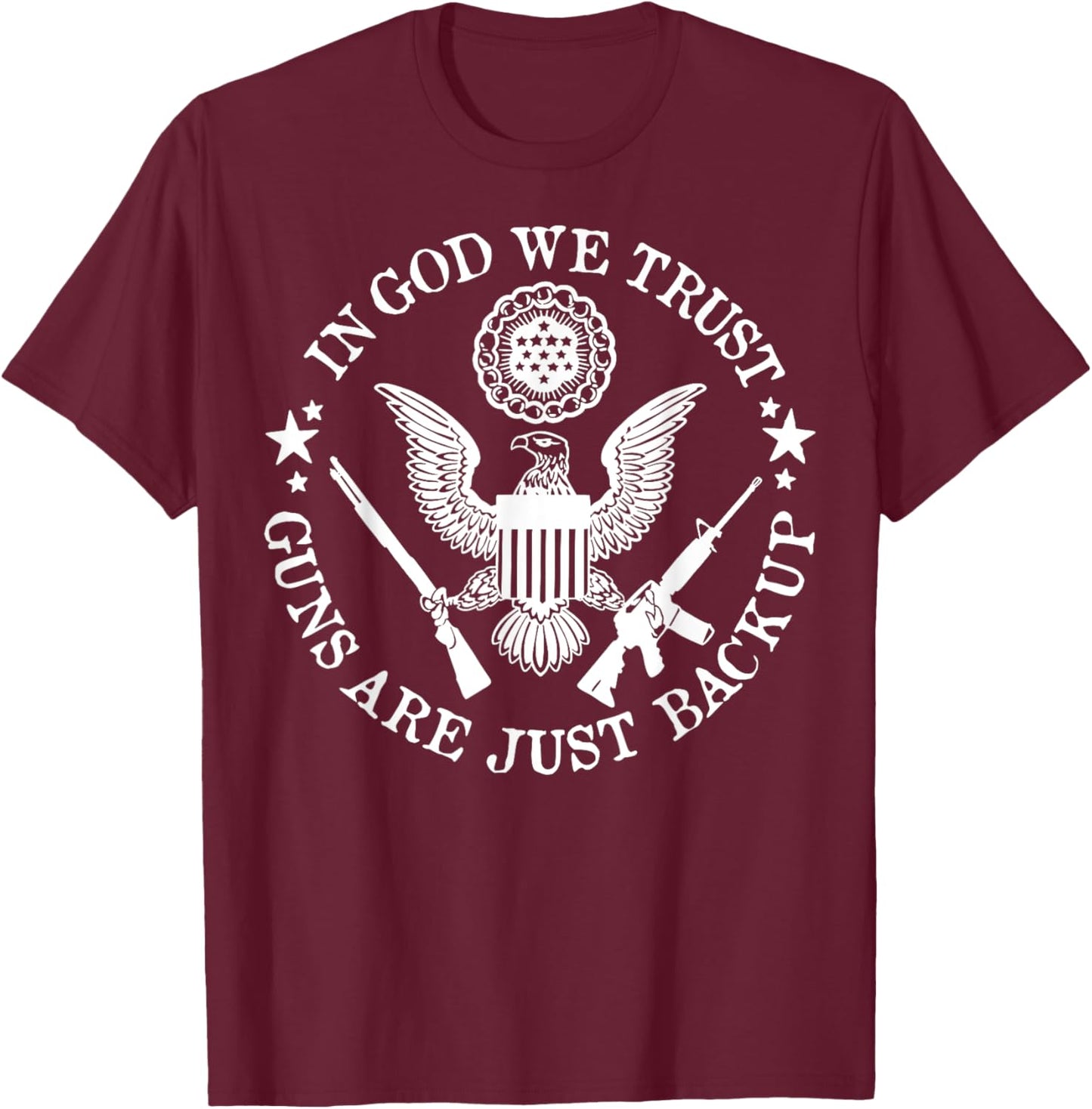 In God We Trust Guns Are Just Back Up Vintage T-Shirt - T-Shirt | Maroon