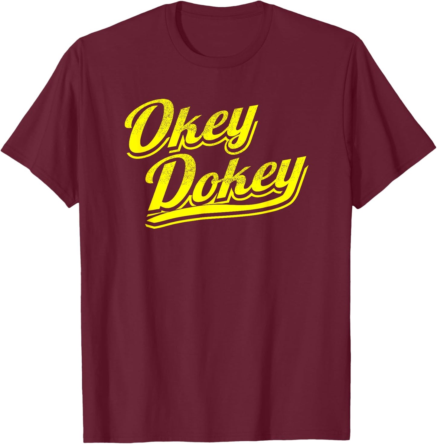 Okey Dokey T-Shirt - T-Shirt | Maroon