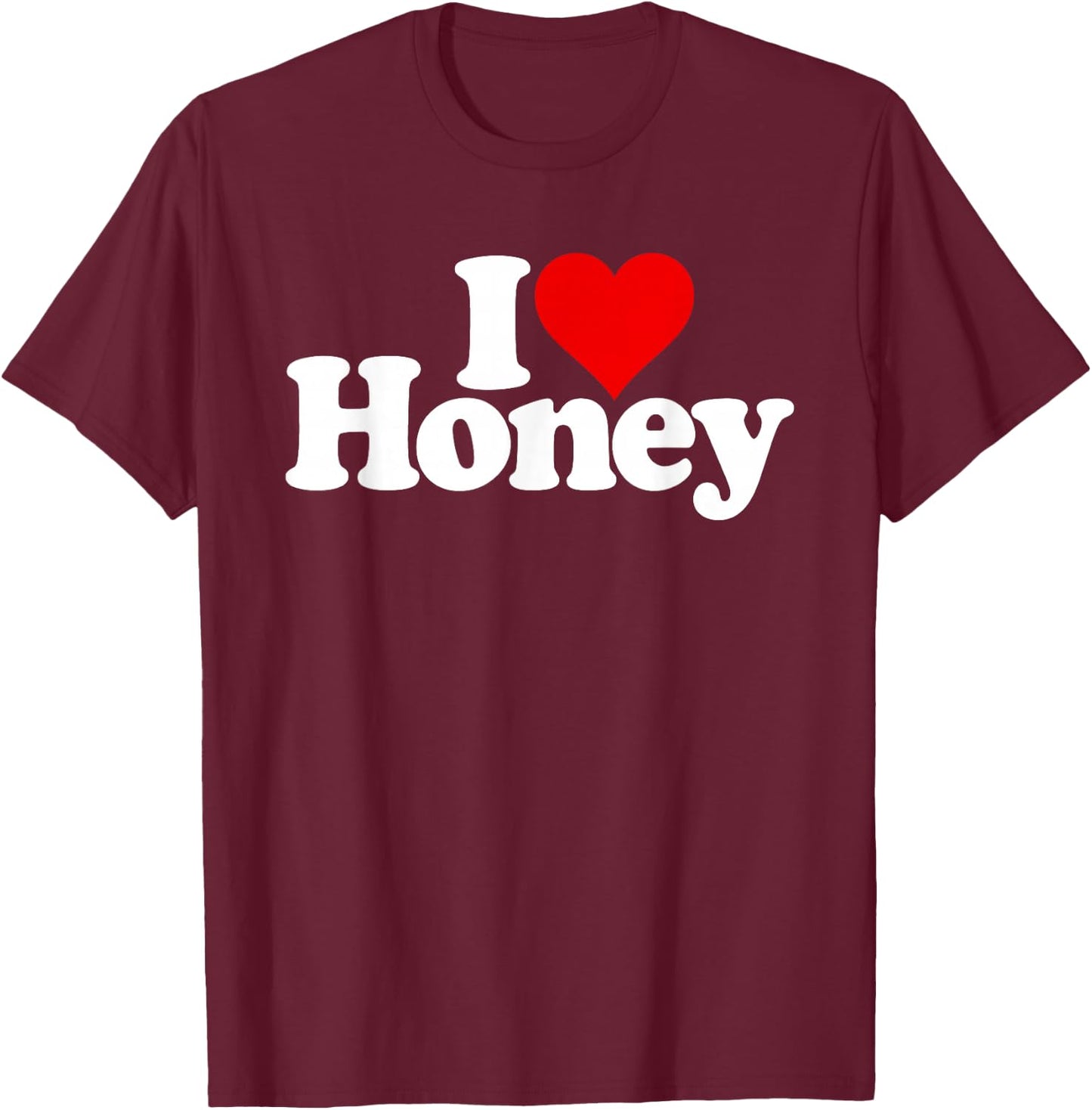 I Love Heart Honey T-Shirt - T-Shirt | Maroon