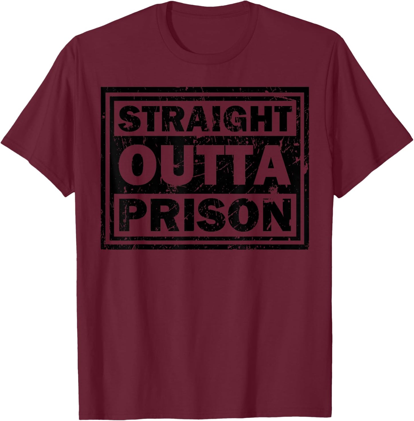 Funny Straight Outta Prison Gift Women Cool Prisoner T-Shirt - T-Shirt | Maroon