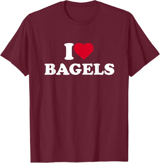 I Love Bagels I Heart Bagels Lover Baker T-Shirt - T-Shirt | Maroon