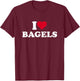 I Love Bagels I Heart Bagels Lover Baker T-Shirt - T-Shirt | Maroon