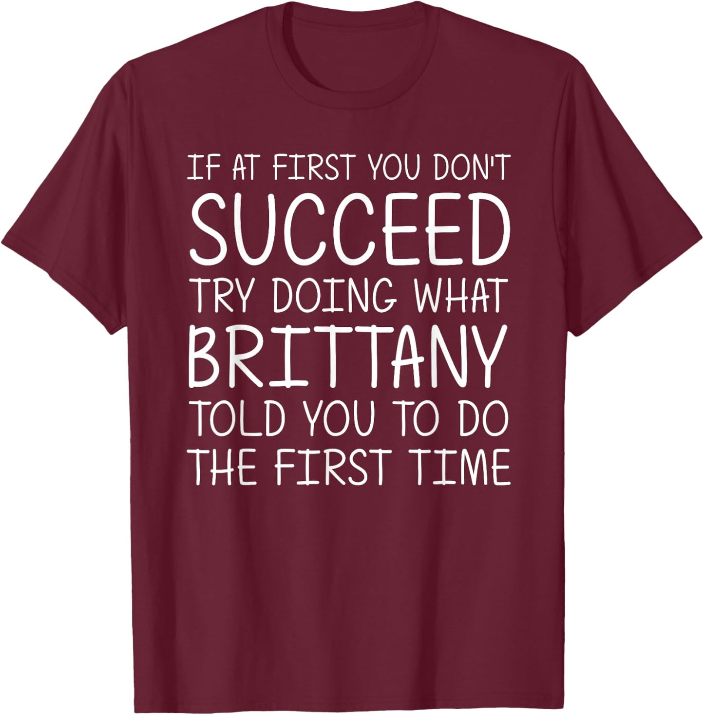 BRITTANY Gift Name Personalized Birthday Funny Christmas T-Shirt - T-Shirt | Maroon