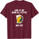 Look at Me Being Festive and Shit Christmas Pun Beer Drinker T-Shirt - T-Shirt | Maroon