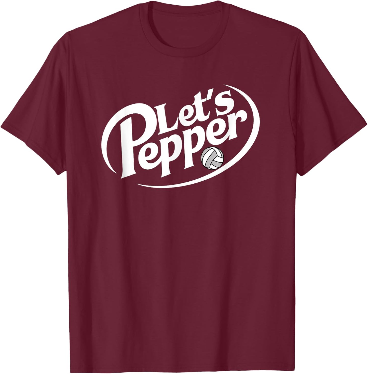 Volleyball Let's Pepper Practice Term Game Day T-Shirt - T-Shirt | Maroon