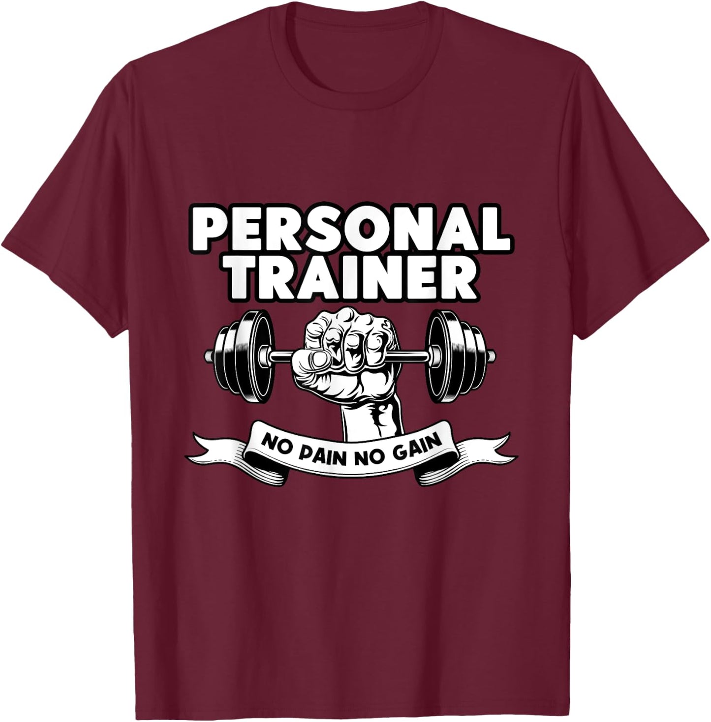 Personal Trainer No Pain No Gain Bodybuilding Coach T-Shirt - T-Shirt | Maroon