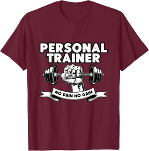 Personal Trainer No Pain No Gain Bodybuilding Coach T-Shirt - T-Shirt | Maroon