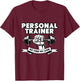Personal Trainer No Pain No Gain Bodybuilding Coach T-Shirt - T-Shirt | Maroon