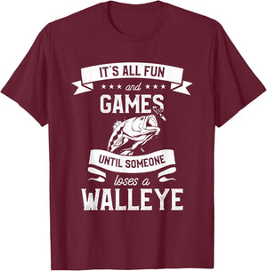 It's All Fun Games Until Someone Loses A Walley T-Shirt - T-Shirt | Maroon