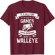 It's All Fun Games Until Someone Loses A Walley T-Shirt - T-Shirt | Maroon