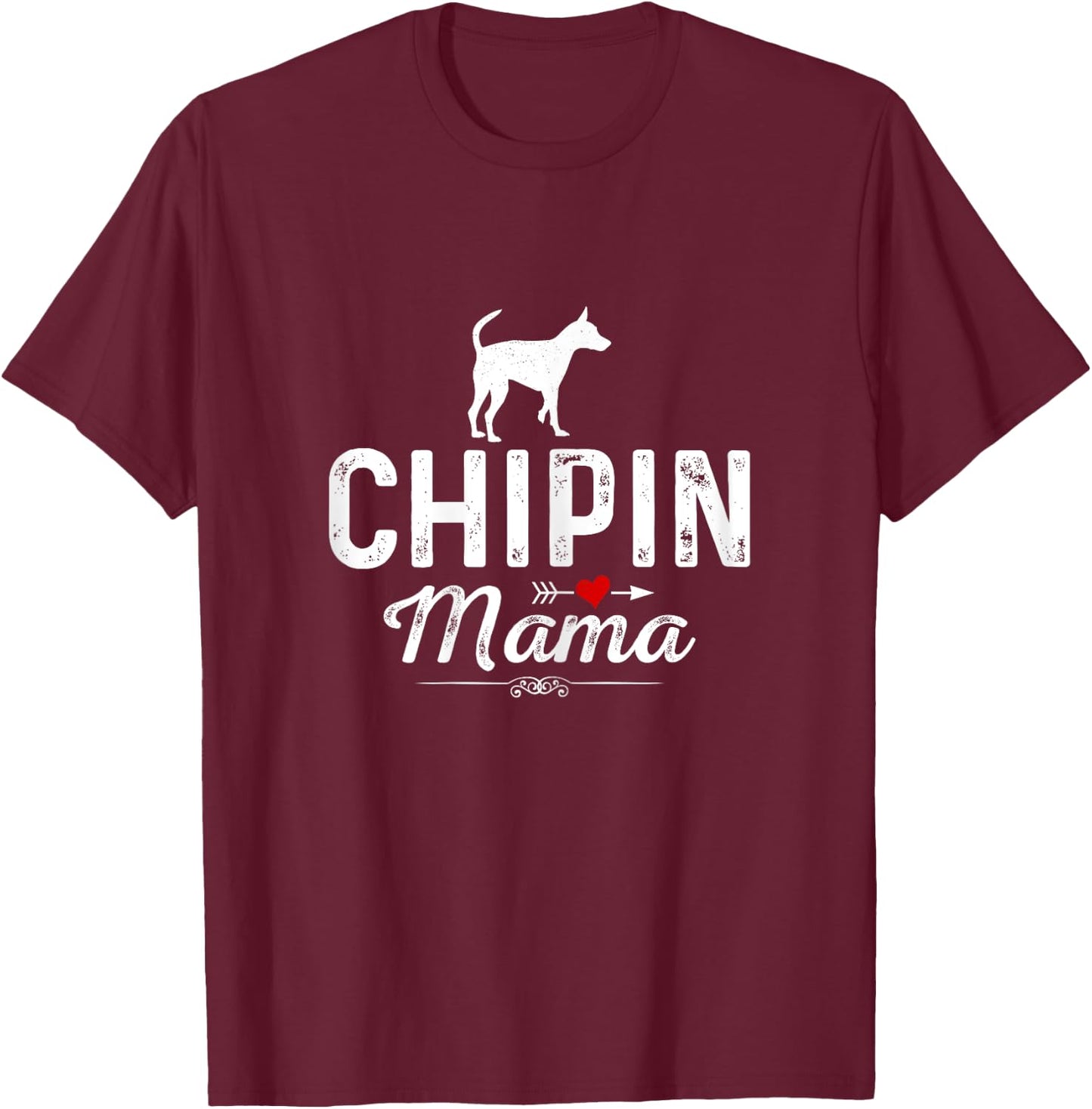 Chipin Mama funny Dog Mama Best Pet owner Chipin Mom Women T-Shirt - T-Shirt | Maroon