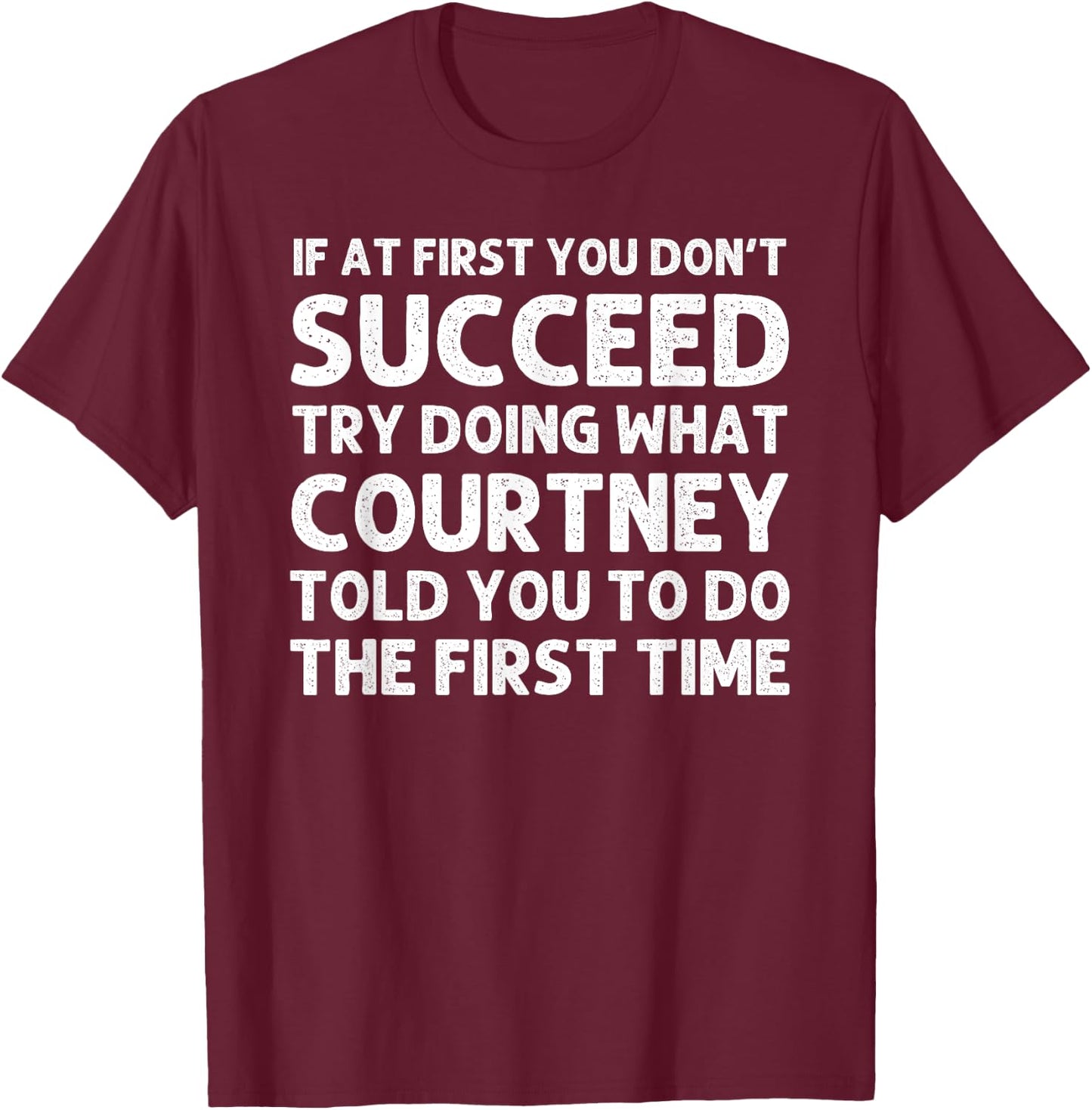 COURTNEY Name Personalized Birthday Funny Christmas Joke T-Shirt - T-Shirt | Maroon