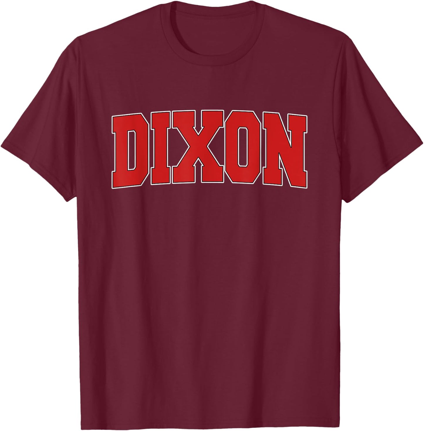 DIXON CA CALIFORNIA Varsity Style USA Vintage Sports T-Shirt - T-Shirt | Maroon