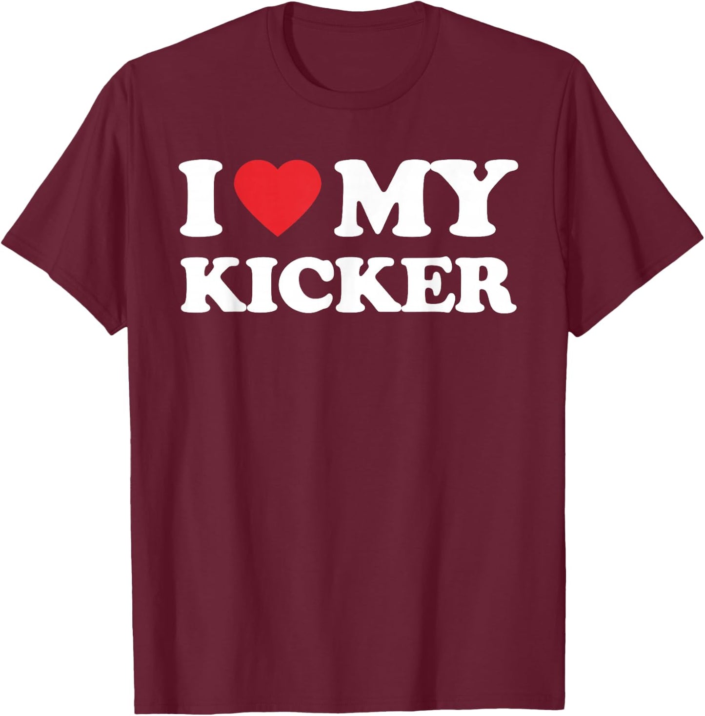 I Love My Kicker Mom Dad Mother Father Men Women Football T-Shirt - T-Shirt | Maroon