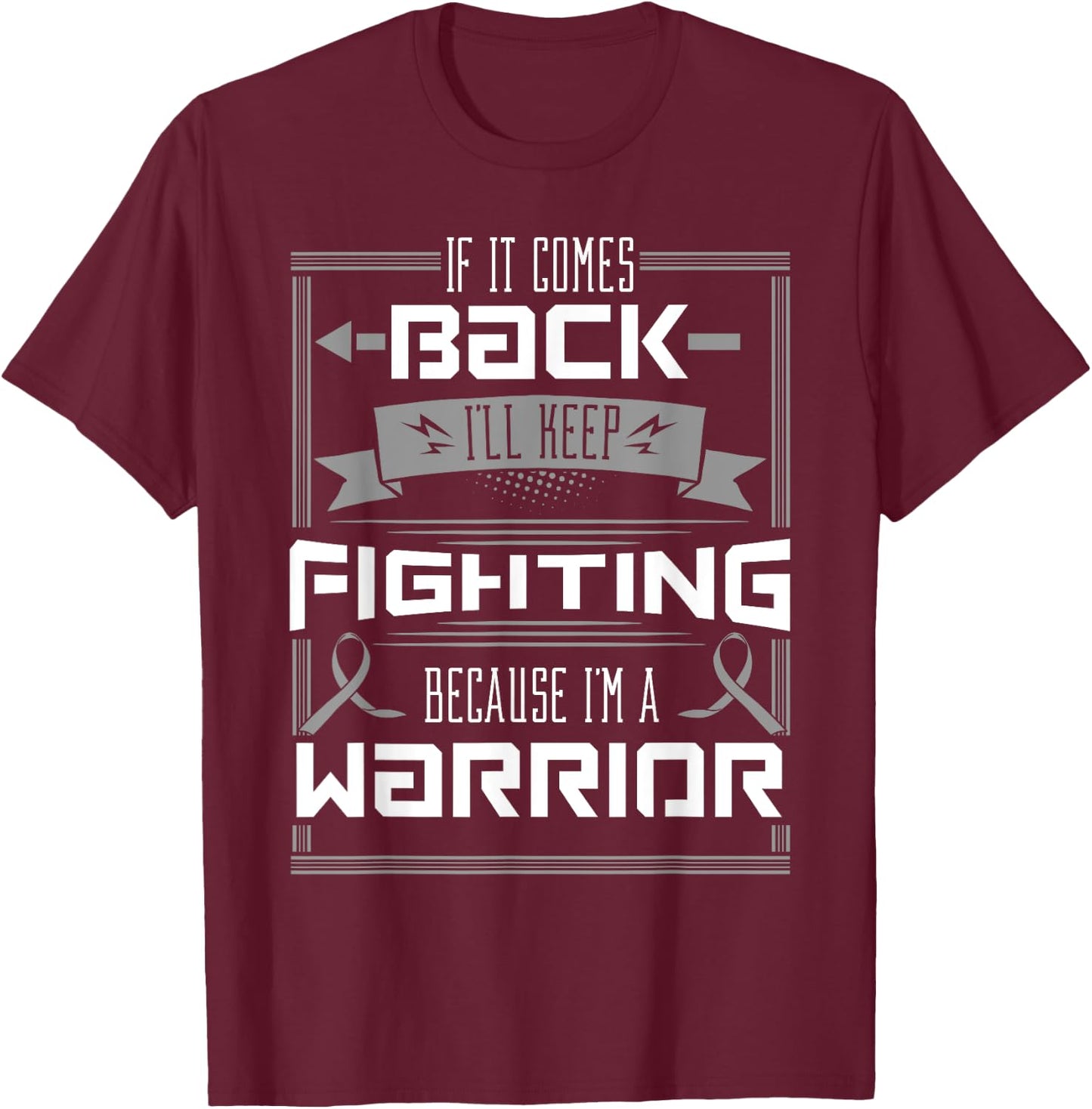 Brain Cancer Awareness Tumor Patient Survivor Gray Ribbon T-Shirt - T-Shirt | Maroon