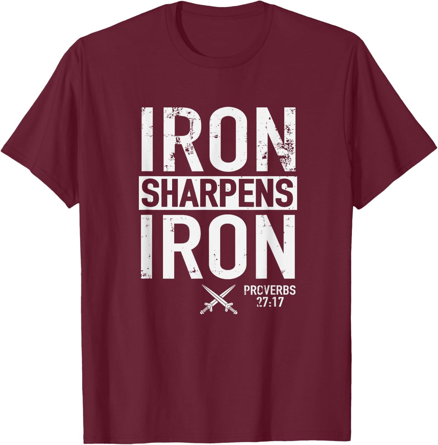 Iron Sharpens Iron Proverbs 27:17 Christian Religion T-Shirt - T-Shirt | Maroon