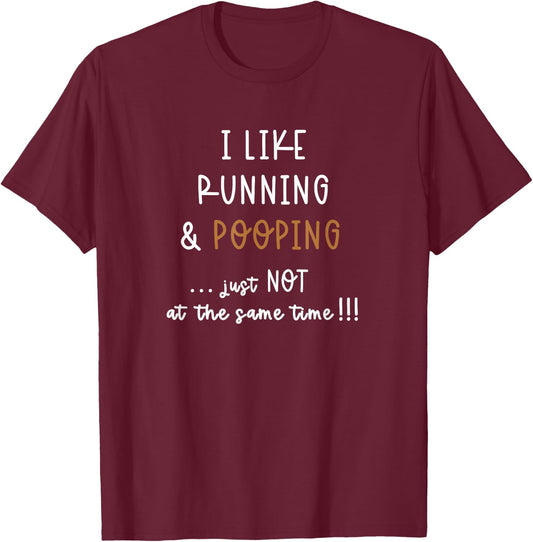 I Like Running Poop Before You Run Funny Pooping Joke Saying T-Shirt - T-Shirt | Maroon