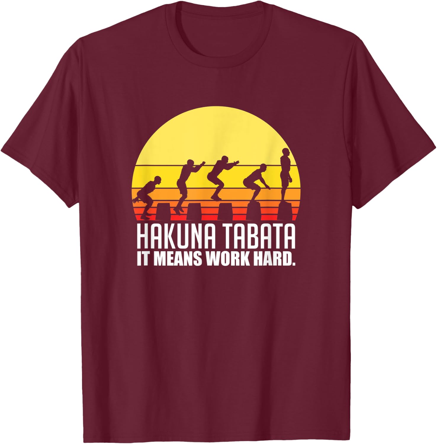 Hakuna Tabata For A HIIT Fitness Workout Lover T-Shirt - T-Shirt | Maroon