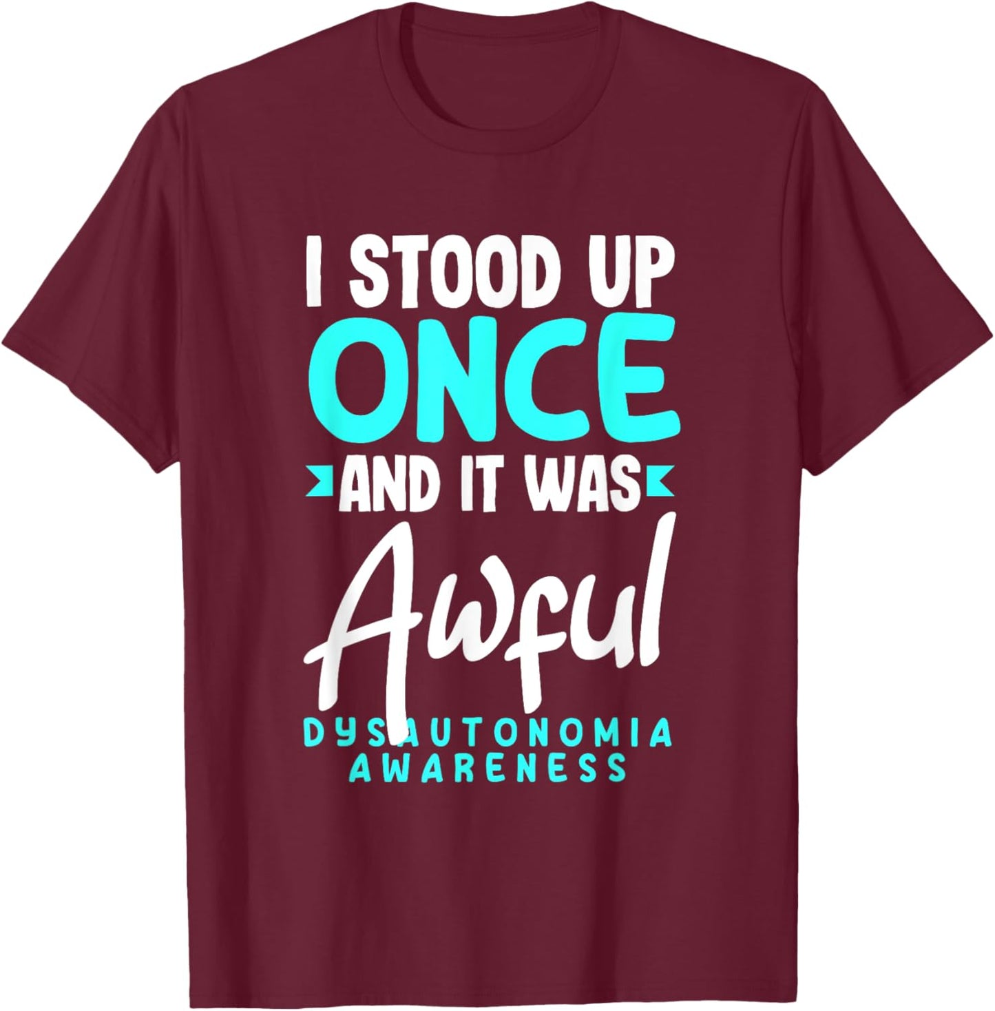 Dysautonomia POTS Awareness Month Apparel & Gifts Funny POTS Warrior POTS Dysautonomia Awareness T-Shirt - T-Shirt | Maroon