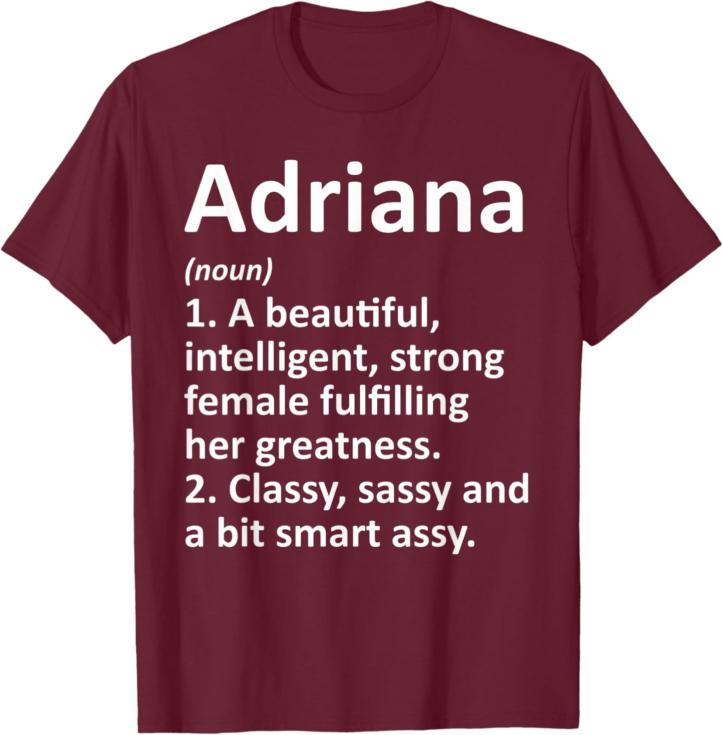 ADRIANA Definition Personalized Name Funny Christmas Gift T-Shirt - T-Shirt | Maroon